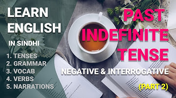 NEGATIVE & INTERROGATIVE | Past Tense | ENGLISH IN SINDHI
