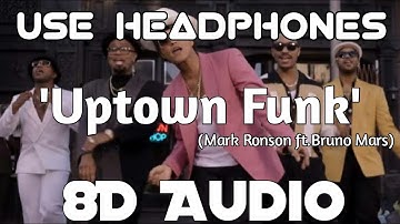 8D Audio | UPTOWN FUNK - Mark Ronson ft.Bruno Mars