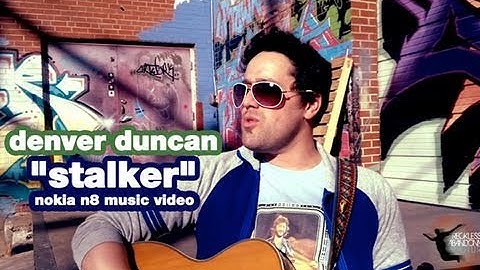 "Stalker" Nokia N8 Music Video for Denver Duncan