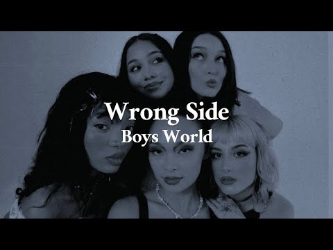 【洋楽和訳】Wrong Side - Boys World