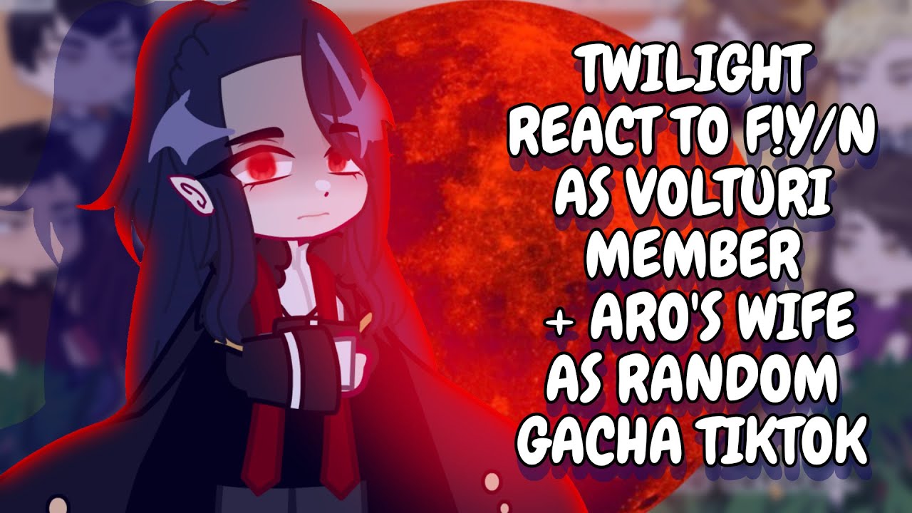 «Сумерки» реагируют на «F!Y/N» в роли участника Вольтури + жена Аро в роли случайного Гачи TikTok...