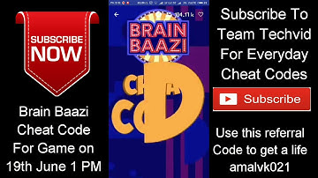 BRAIN BAAZI CHEAT CODE FOR GAME ON 19TH JUNE 1 PM
