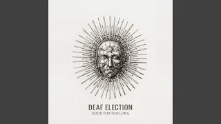 Video thumbnail of "Deaf Election - Armour"