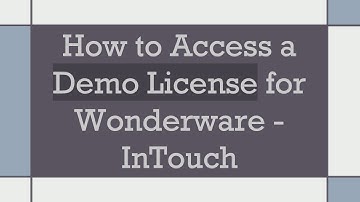 How to Access a Demo License for Wonderware - InTouch