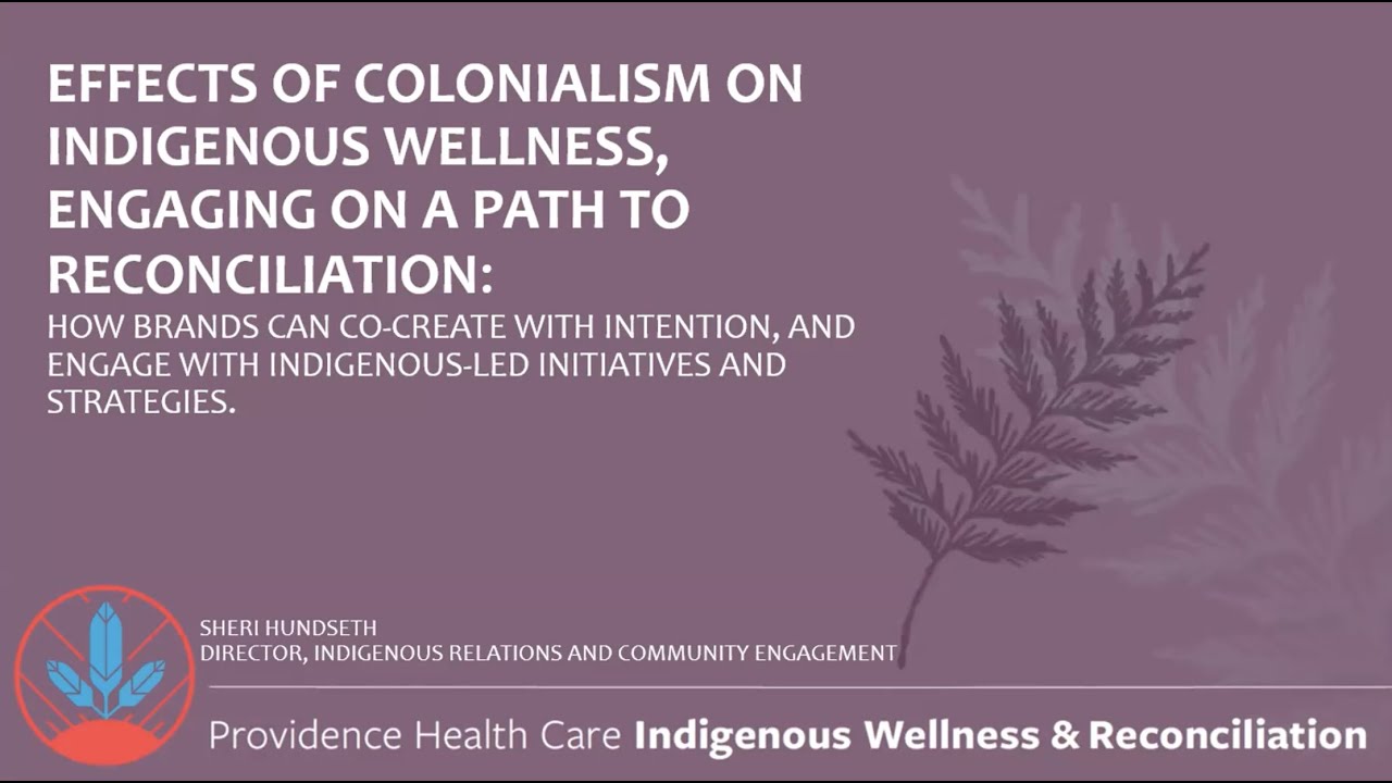 Effects of Colonialism on Indigenous Wellness - Sheri Hundseth ...