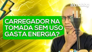 Afinal deixar o carregador na tomada gasta energia Tecnoblog