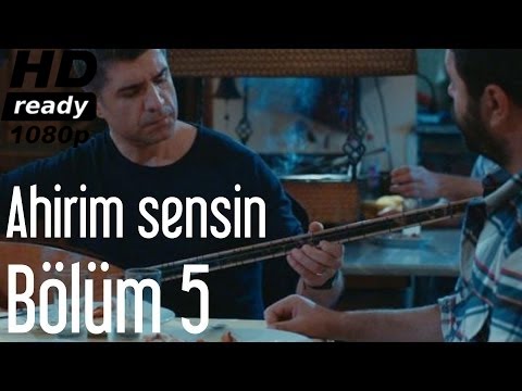 Kaderimin Yazıldığı Gün 5. Bölüm - Ahirim Sensin