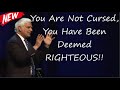 You Are Not Cursed, You Have Been Deemed RIGHTEOUS!! - With Ravi Zacharias