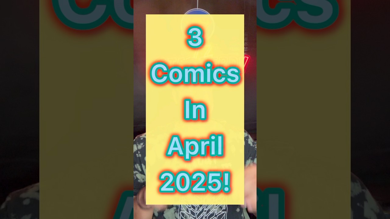 NEW Comics Of April 2025! 