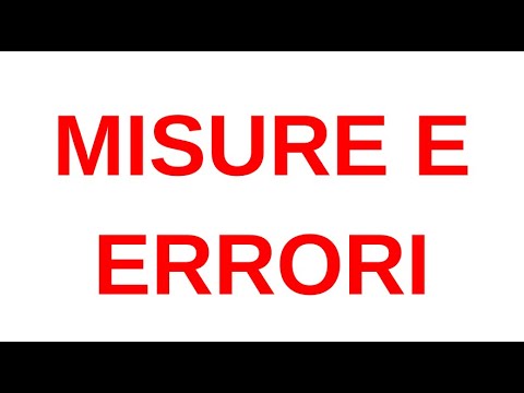 Scienze integrate / fisica: misure ed errori - YouTube