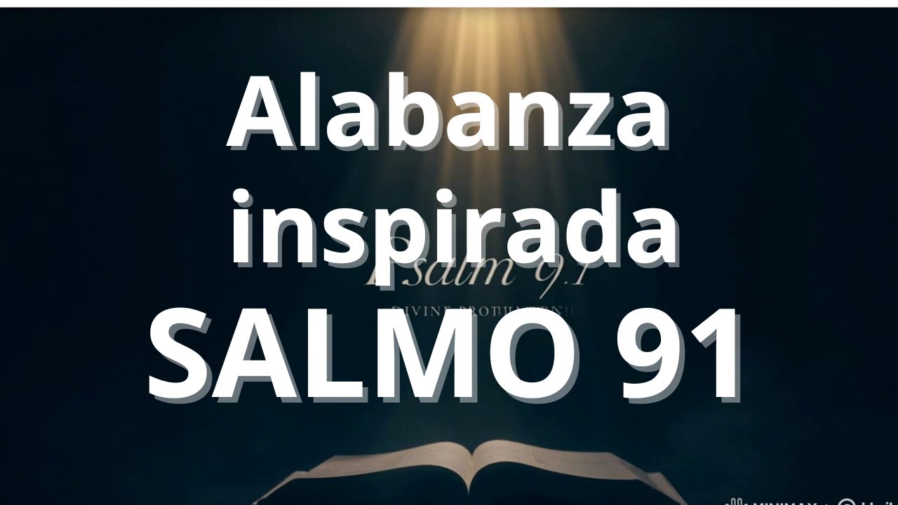 "Alabanza Cristiana Poderosa | Salmo 91 - Música de Adoración y ...