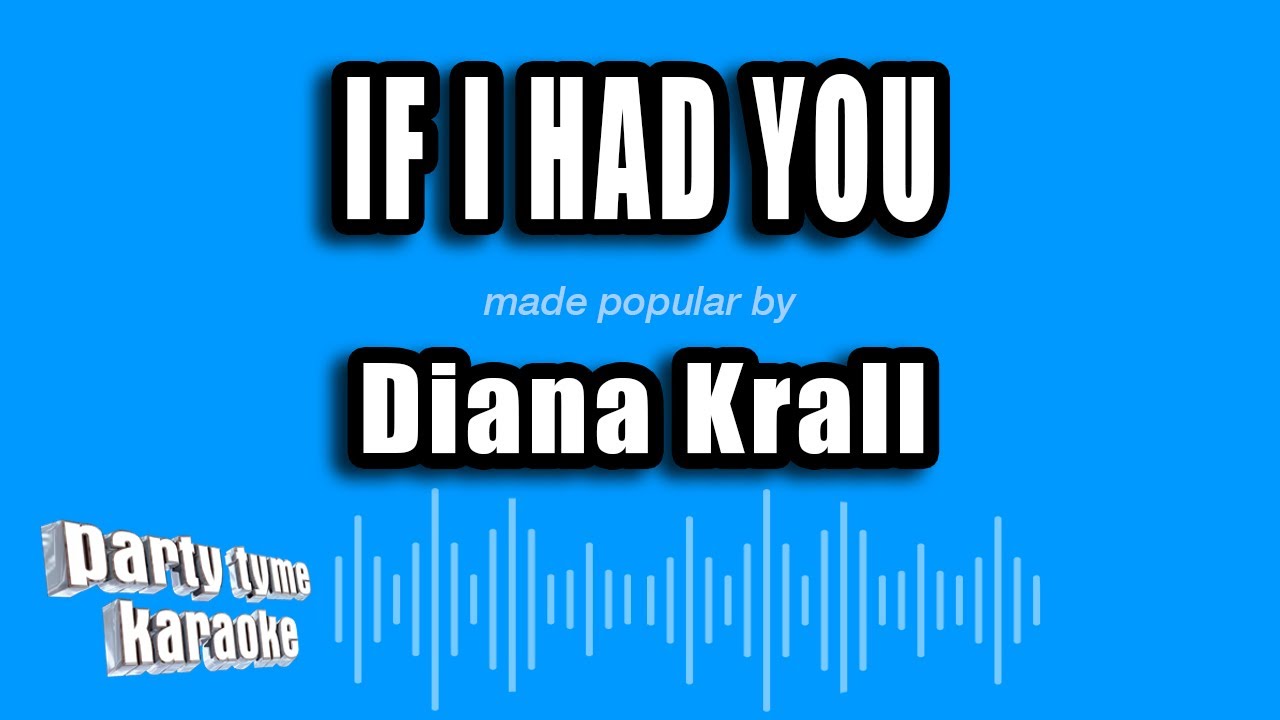 Diana Krall - If I Had You (Karaoke Version) - YouTube