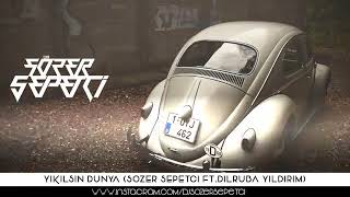 Sözer Sepetci Ft Dilruba Yıldırım Yıkılsın Dünya Remix Mustafa Demir Resimi