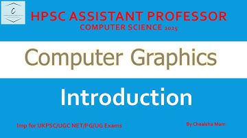 Computer Graphics Introduction | HPSC Assistant Professor Computer Science 2025 | UGC Net CSE 2025