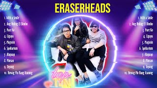 Eraserheads Best Hits  Eraserheads 2024 MIX  Top 10 Best OPM Tagalog Songs