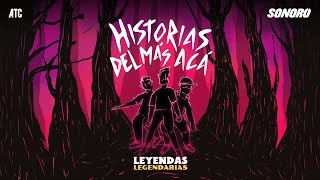 Historias del Más Acá 162 - Globo Anostático by Leyendas Legendarias 151,861 views 1 month ago 57 minutes