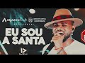 EU SOU A SANTA Forró Ideal 