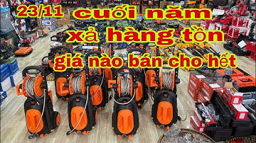 cuối năm sale xả hết hàng tồn máy hàn máy cắt cỏ máy cưa xích đồ bin máy mài máy cắt sắt