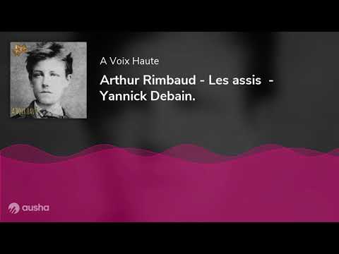 Arthur Rimbaud - Les assis  - Yannick Debain.