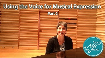 Using the Voice for Musical Expression - Irene Feher - Part 2 - Music for People