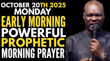 [Monday, 20th October] Early Morning Powerful Prophetic Morning Prayers | Apostle Joshua Selman