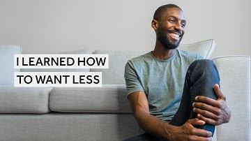 I Learned How To Want Less [Minimalism Series]