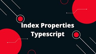 Typescript Tutorial #45  Index Properties typescript