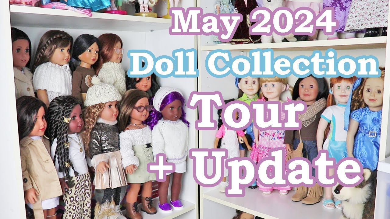 Let's Chat!  -  Monthly Doll Collection Update - May 2024