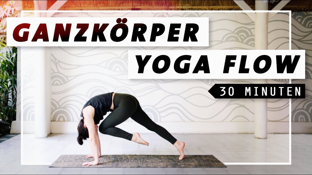 Yoga Ganzkörper Flow für Kraft, Energie und Beweglichkeit | 30 Minuten | macht happy \u0026 wach