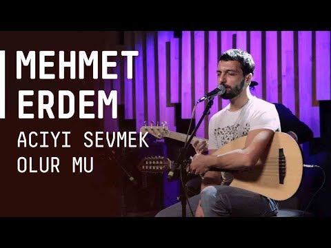 Mehmet Erdem - Acıyı Sevmek Olur Mu / #akustikhane #sesiniac