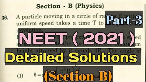 NEET 2021 || PHYSICS || SECTION-B || DETAILED SOLUTIONS ||