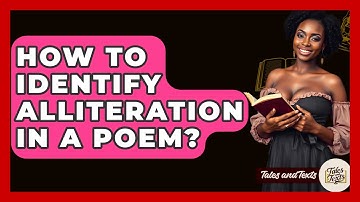 How To Identify Alliteration In A Poem? - Tales And Texts