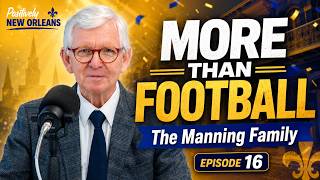 More Than Football: The Mannings’ Legacy of Family, Service & Class | Positively New Orleans | TMRS