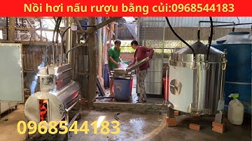 Báo giá nồi hơi nấu rượu bằng củi loại cải tiến mới nhất nấu 100 kí gạo Lh 0968544183
