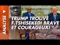 Analyse Du 6 Février 2026 D Trump Trouve F Tshisekedi Brave Et Courageux