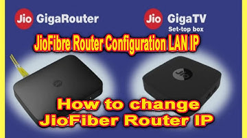 How to change the JioFiber IP || JioFibre Router Configuration LAN IP