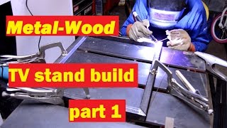 Part 1 - Metal -Wood TV stand. Overview of the build plans and starting on the main frame.