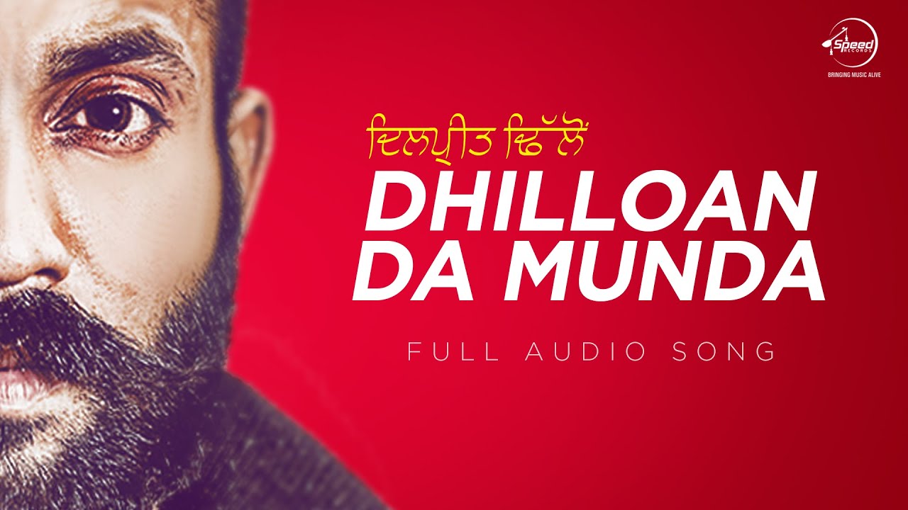 Dhilloan Da Munda (Full Audio)