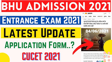 BHU Entrance Exam 2021 Latest Update | BHU Application Form 2021 | BHU Admission 2021 | cucet 2021