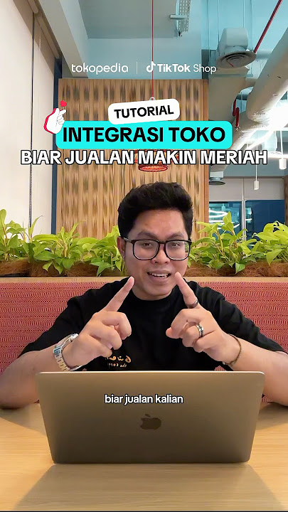 Ini dia tutorial integrasi toko ke TikTok Shop by Tokopedia a la Bro Untung 😏🫵🏻 #UntungPahamFitur