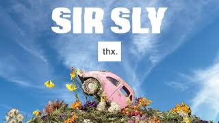 Sir Sly - thx. (Official Audio)