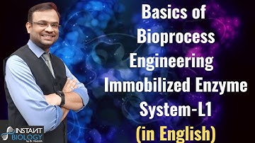 Bioprocess Engineering: Immobilized Enzyme Systems part-1 (In English)