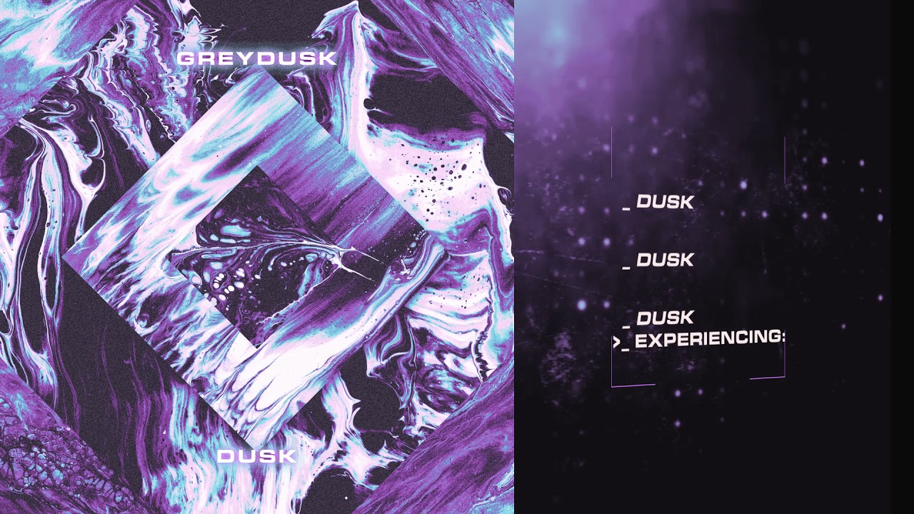 GREYDUSK - Dusk [Official Visualiser]