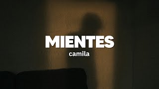 Camila - Mientes | Letra