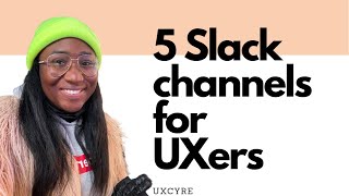 5 Slack Ux Design Channels 2 Bonus
