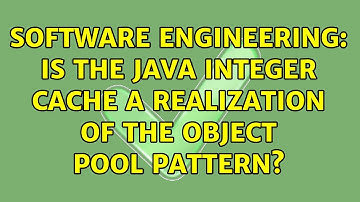 Software Engineering: Is the Java Integer cache a realization of the object pool pattern?
