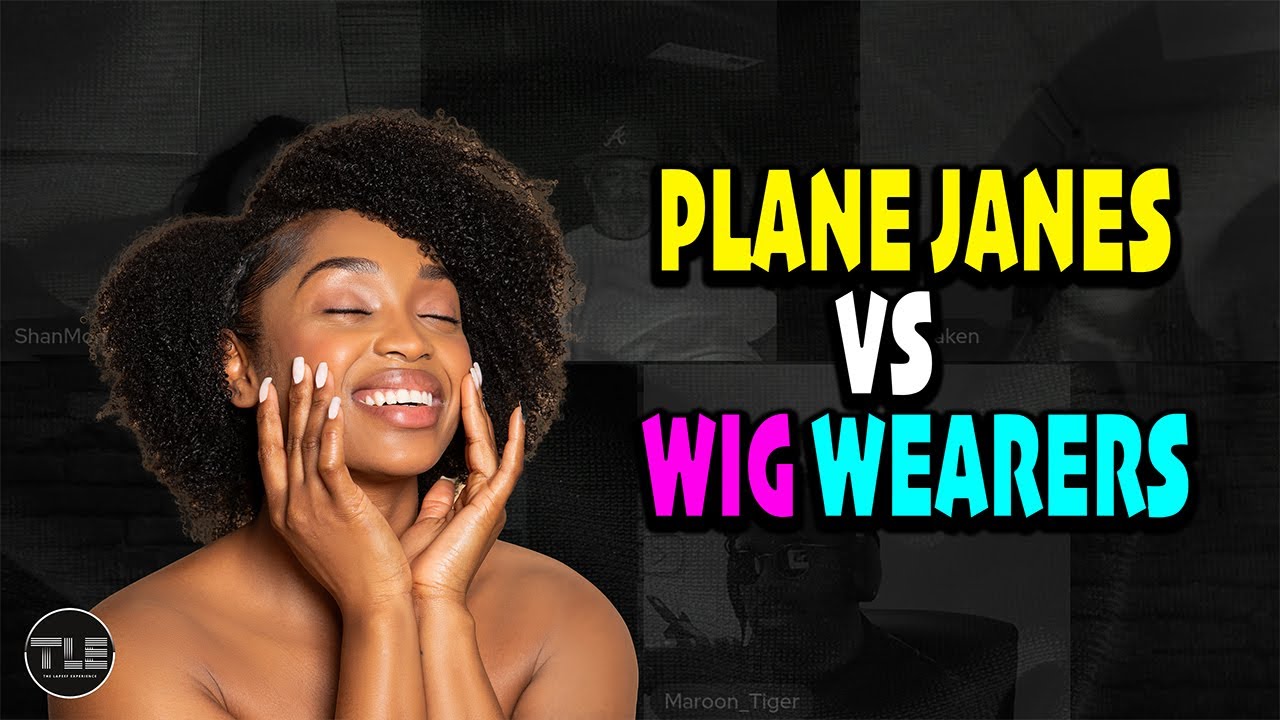 Do Men Want PRETTY GIRLS or Natural Hair Women Instead Of Plane Jane Females?