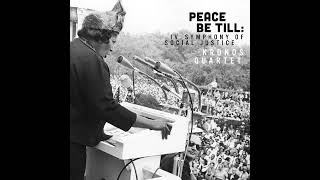 Kronos Quartet - Peace Be Till: IV. Symphony of Social Justice [Official Audio]