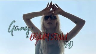 Güneş - Bölüm Sonu (8D) #keşfetbeniöneçıkar #popular #foryou #4k #trending