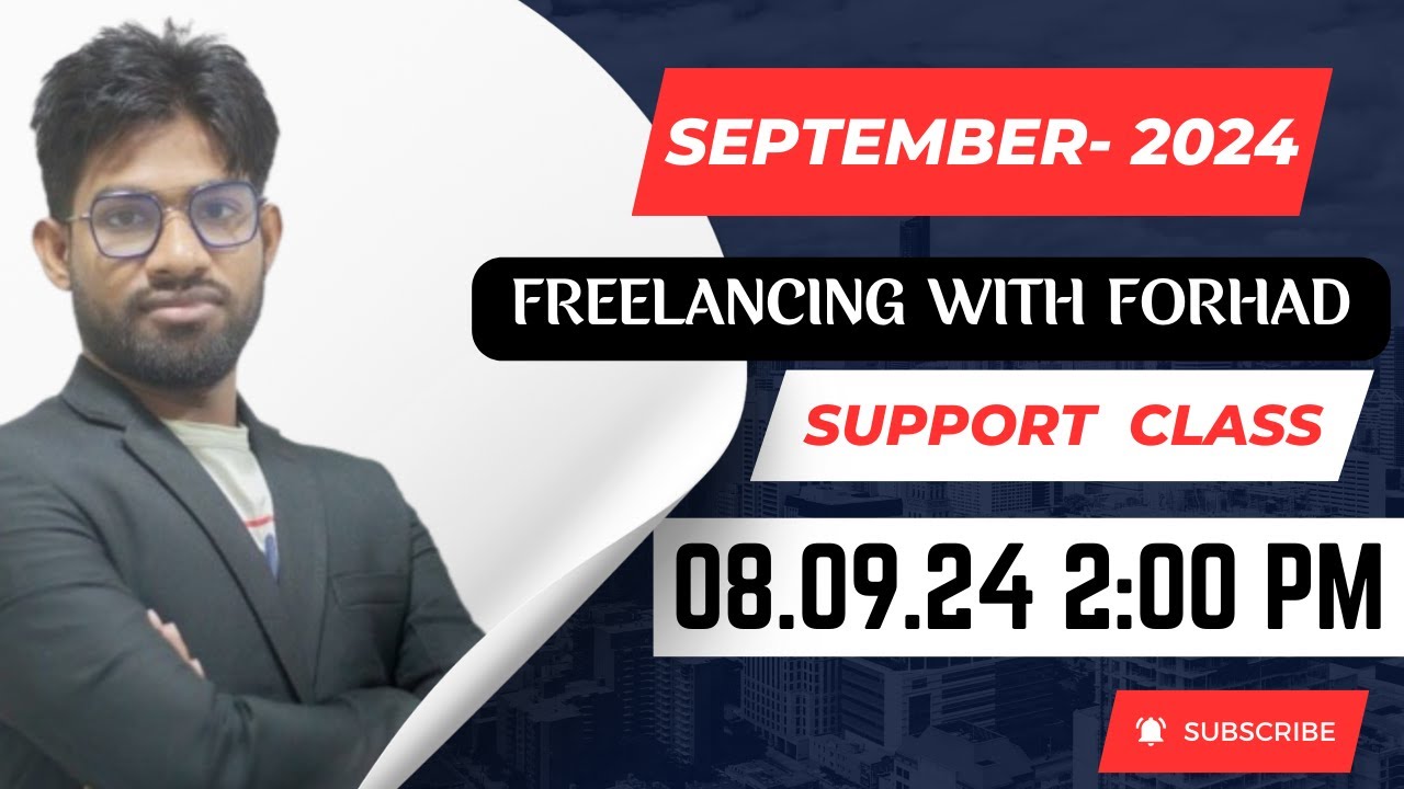 Support class 08.09.24 2:00 PM Freelancing with Forhad - YouTube